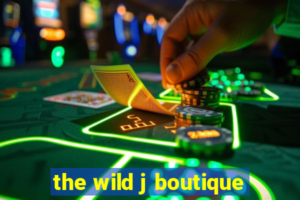 the wild j boutique